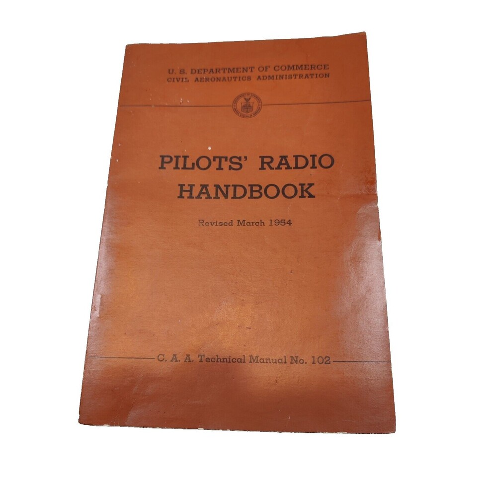 U.S. Department of Commerce Pilots Radio Handbook Revised March 1954 No 102